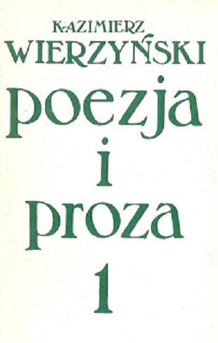 Okładka książki Poezja i proza T. 1 / Wierzyński Kazimierz.