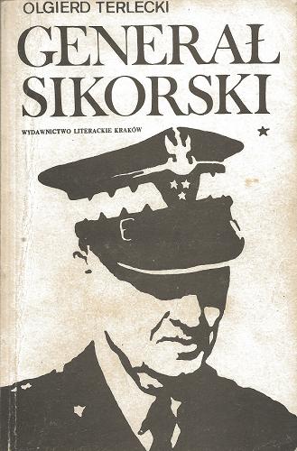 Okładka książki Generał Sikorski / T. 1 / Olgierd Terlecki.