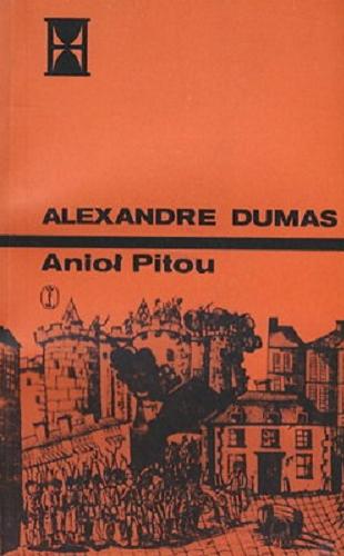 Okładka książki Anioł Pitou. T. 2 / Aleksander Dumas ; tł. [z fr.] Wanda Błońska.