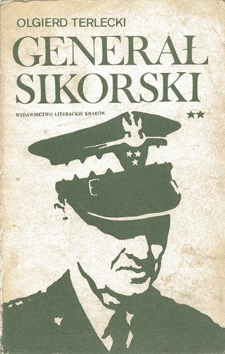 Okładka książki Generał Sikorski t.2 / Olgierd Terlecki.