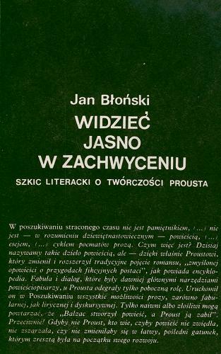 Okładka książki Widzieć jasno w zachwyceniu : szkic literacki o twórczości Prousta / Jan Błoński.
