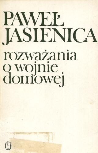 Okładka książki Rozważania o wojnie domowej / Paweł Jasienica.