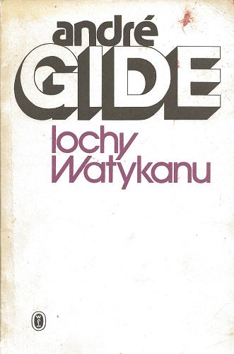 Okładka książki Lochy Watykanu / André Gide ; przeł. [z fr.] Tadeusz Żeleński (Boy).