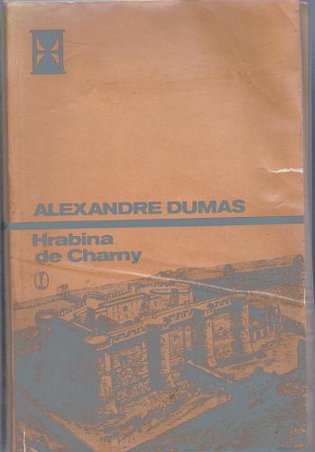 Okładka książki Hrabina de Charny. Tom 1 / Aleksander Dumas (ojciec) ; przełożyła: Wanda Błońska.