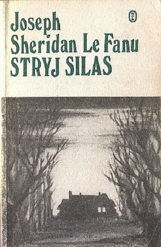 Okładka książki Stryj Silas / Joseph Sheridan Le Fanu ; ilustr. Dorota Gromczakiewicz ; tł. Maciej Kozłowski.