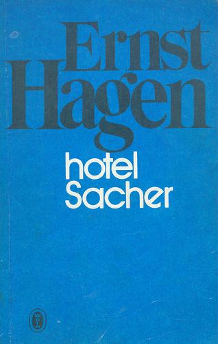Okładka książki Hotel Sacher / Ernst Hagen ; przeł. [z niem.] Janina Borowiczowa.