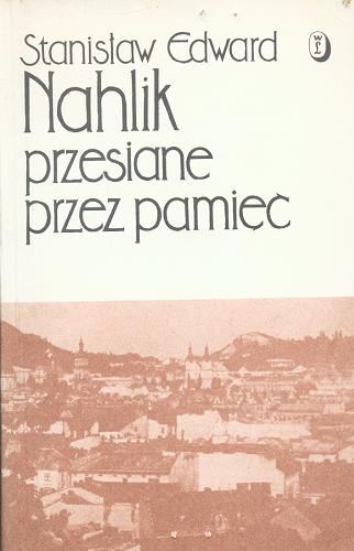 Okładka książki Przesiane przez pamięć / Stanisław Edward Nahlik.