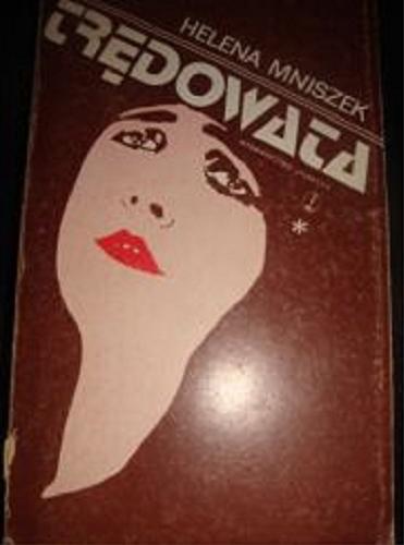 Okładka książki Trędowata : powieść. T. 2 / Helena Mniszek