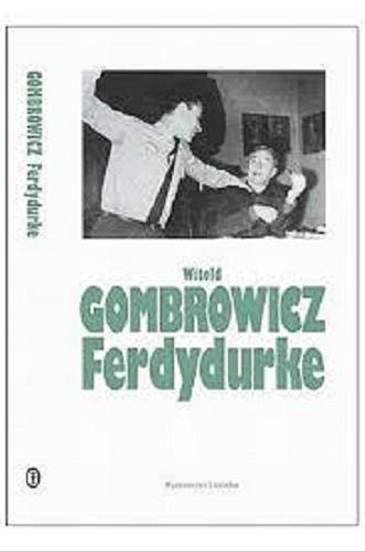 Okładka książki Ferdydurke / Witold Gombrowicz.