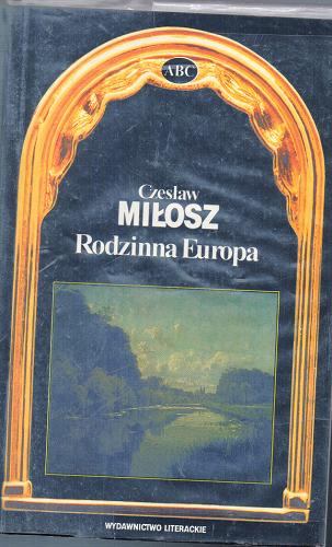 Okładka książki Rodzinna Europa / Czesław Miłosz.