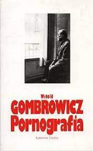 Okładka książki Pornografia / Witold Gombrowicz ; posłowie Michał Głowiński.