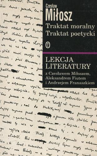Okładka książki Traktat moralny / Czesław Miłosz ; opr. Aleksander Fiut ; opr. Andrzej Franaszek.
