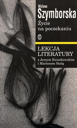 Okładka książki Życie na poczekaniu / Wisława Szymborska.