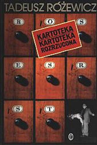 Okładka książki Kartoteka ; Kartoteka rozrzucona / Tadeusz Różewicz ; Tadeusz Różewicz ; wstłp Zbigniew Majchrowski.