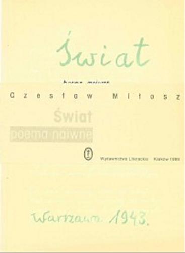 Okładka książki Świat : poema naiwne / Czesław Miłosz ; tłumaczenie Michał Rusinek.