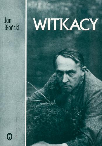 Okładka książki Monografia Stanisława Ignacego Witkiewicza T. 2 Witkacy: sztukmistrz, filozof, estetyk / Jan Błoński.