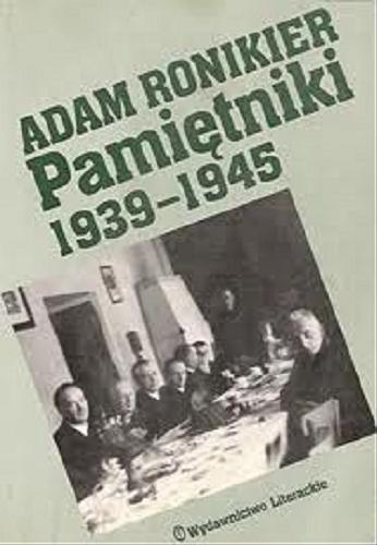 Okładka książki Pamiętniki 1939-1945 / Adam Ronikier