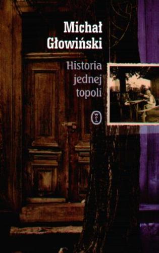 Okładka książki Historia jednej topoli i inne opowieści / Michał Głowiński.