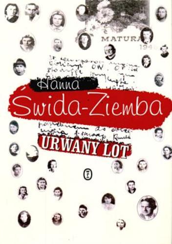 Okładka książki Urwany lot : pokolenie inteligenckiej młodzieży powojennej w świetle listów i pamiętników z lat 1945-1948 / Hanna Świda-Ziemba.