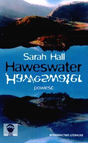 Okładka książki Haweswater / Sarah Hall ; tł. Tomasz Kunz.