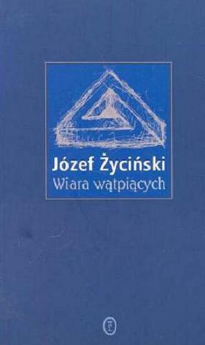Okładka książki Wiara wątpiących / Józef Życiński.