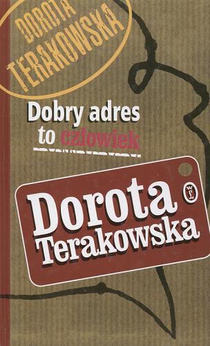 Okładka książki Dobry adres to człowiek / Dorota Terakowska ; rys. Aleksandra Kucharska-Cybuch.