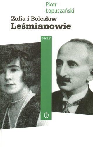 Okładka książki Zofia i Bolesław Leśmianowie /  Piotr Łopuszański.