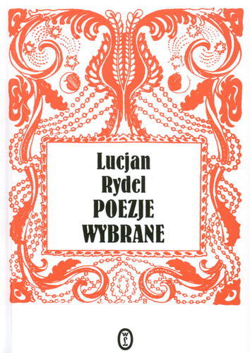 Okładka książki Poezje wybrane / Lucjan Rydel ; oprac. Lesław Tatarowski.