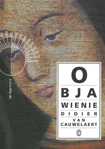 Okładka książki Objawienie / Didier van Cauwelaert ; przełożyła Marta Cichocka.