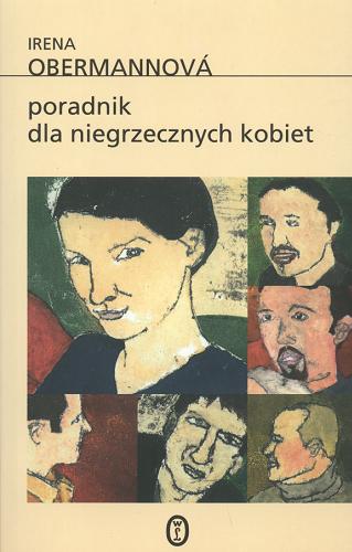 Okładka książki Poradnik dla niegrzecznych kobiet / Irena Obermannová ; przełożył Jan Stachowski.