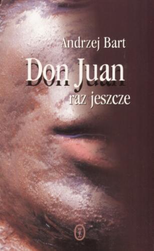 Okładka książki Don Juan raz jeszcze / Andrzej Bart.