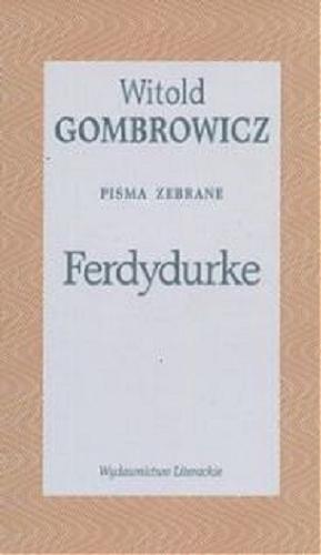 Okładka książki Ferdydurke /  Witold Gombrowicz ; oprac. Włodzimierz Bolecki.