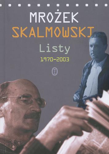 Okładka książki Listy 1970-2003 / Mrożek, Skalmowski ; wstęp Andrzej Borowski.