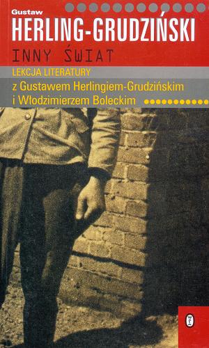 Okładka książki Inny świat : zapiski sowieckie / Gustaw Herling-Grudziński ; Opracowanie : Włodzimierz Bolecki.