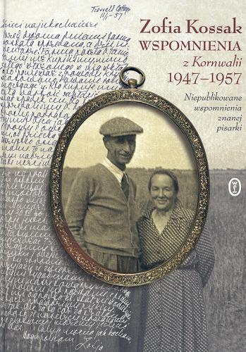 Okładka książki Wspomnienia z Kornwalii 1947-1957 / Zofia Kossak ; [red. Maria Rola, Barbara Górska].