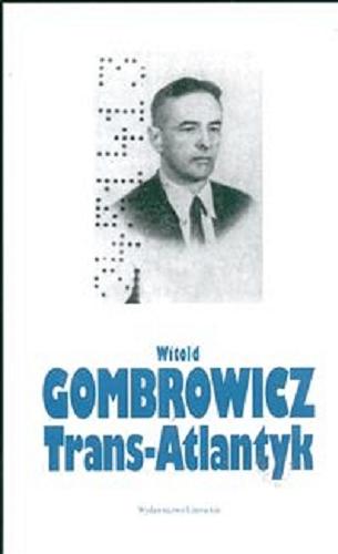 Okładka książki Trans-Atlantyk / Witold Gombrowicz.