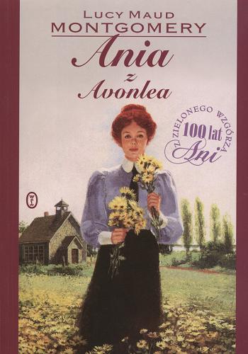Okładka książki Ania z Avonlea /  Lucy Maud Montgomery ; przeł. [z ang.] Rozalia Bernsteinowa.