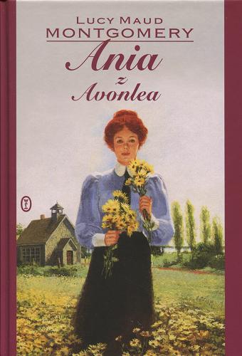 Okładka książki Ania z Avonlea / Lucy Maud Montgomery ; przeł. Rozalia Bernsteinowa.