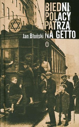 Okładka książki Biedni Polacy patrzą na getto / Jan Błoński.