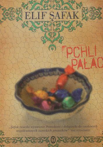 Okładka książki Pchli pałac / Elif Safak ; tł. Anna Akbike Sulimowicz.