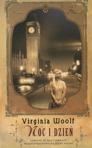 Okładka książki Noc i dzień / Virginia Woolf ; [tł.] Anna Kołyszko, Magda Heydel.