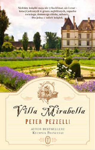 Okładka książki Villa Mirabella / Peter Pezzelli ; przeł. [z ang.] Elżbieta Zychowicz.