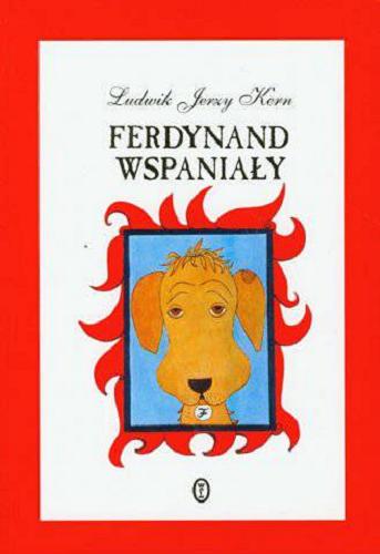 Okładka książki Ferdynand Wspaniały / Ludwik Jerzy Kern ; il. Kazimierz Mikulski.