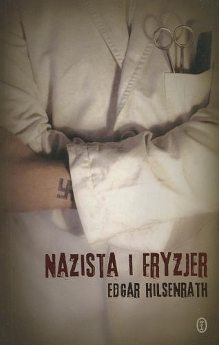 Okładka książki Nazista i fryzjer / Edgar Hilsenrath ; przeł. [z niem.] Ryszard Wojnakowski.