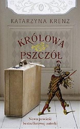 Okładka książki Królowa pszczół / Katarzyna Krenz.