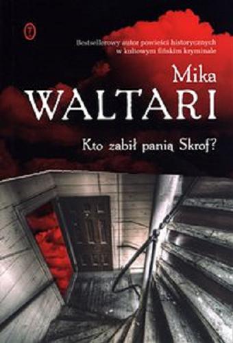 Okładka książki Kto zabił panią Skrof? / Mika Waltari ; przeł. [z fiń.] Sebastian Musielak.
