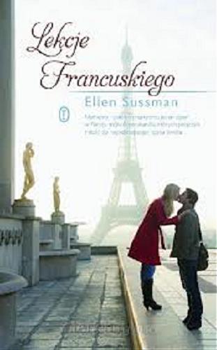 Okładka książki Lekcje francuskiego / Ellen Sussman ; przełożyła Magdalena Rabsztyn.
