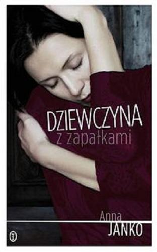 Okładka książki Dziewczyna z zapałkami / Anna Janko.