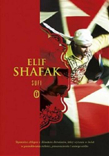 Okładka książki Sufi / Elif Shafak ; przeł. Anna Akbike Sulimowicz.