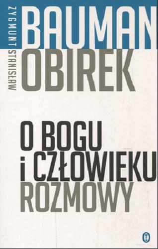 Okładka książki O Bogu i człowieku : rozmowy / Zygmunt Bauman, Stanisław Obirek.